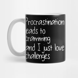 Procrastination provides Challenges Mug